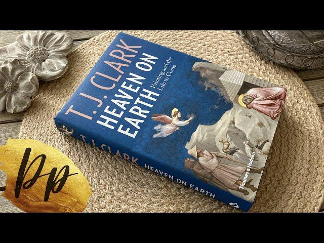 Heaven on Earth: Painting and the Life to Come - T.J. Clark | Thames & Hudson