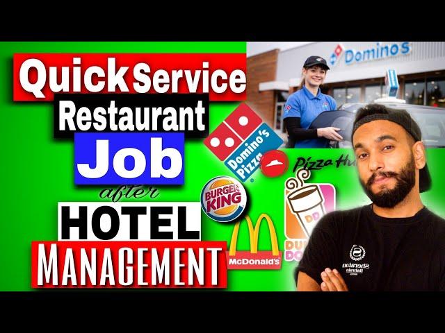 "Quick Service Restaurant" Job After Hotel Management| Second Job Option After Hotel Management|