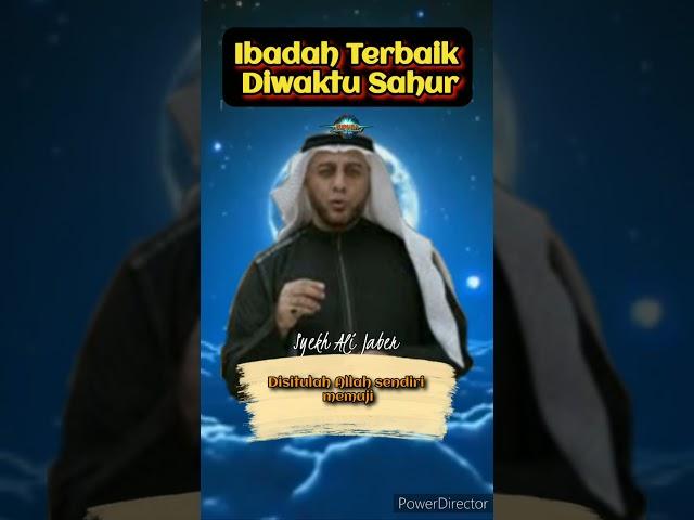 AMALAN TERBAIK  DIWAKTU SAHUR