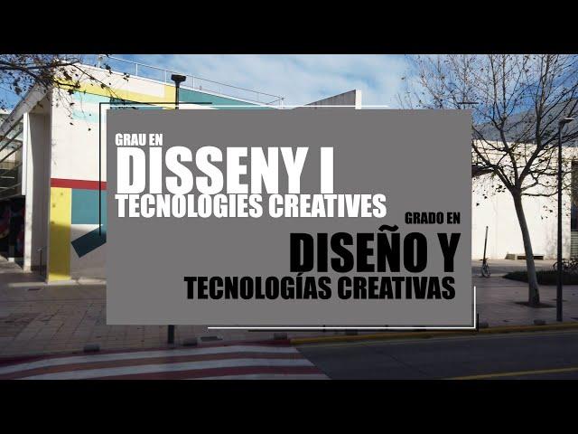 Grado en Diseño y Tecnologías Creativas - Universitat Politècnica de València (UPV)