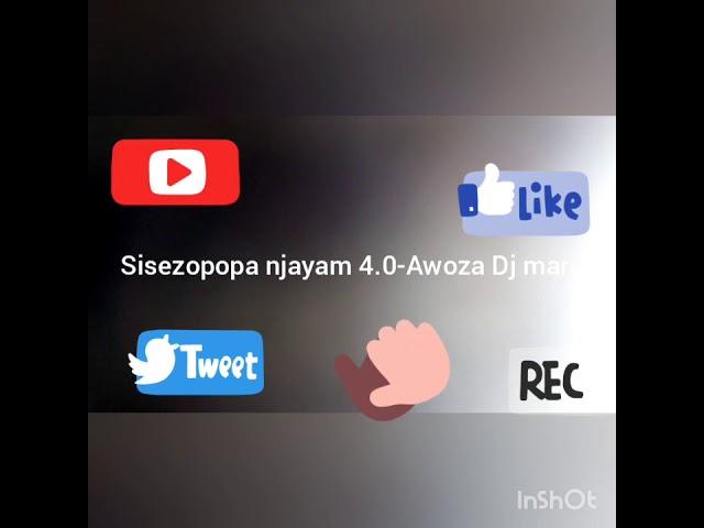 sisezopopa njayam 4.0-Awoza Dj mara full song