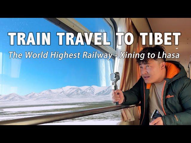 Experience The Highest Railway Travel in the World, Going to Tibet by train from Mainland China