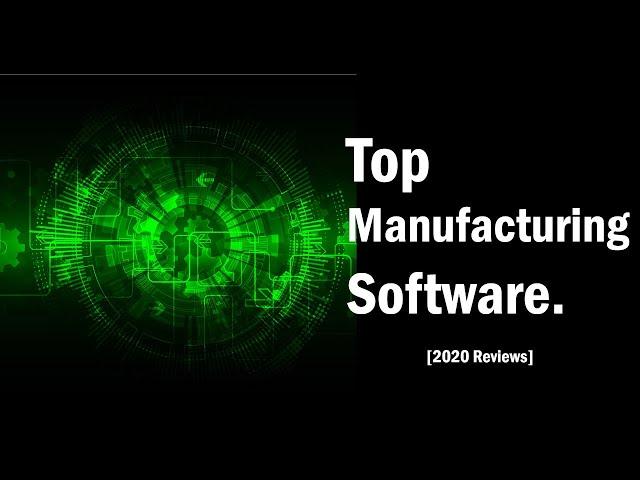 Top manufacturing software - 2020 Reviews. Manufacturing ERP software.