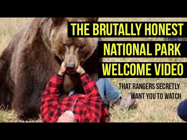 The Brutally Honest National Park Welcome Video