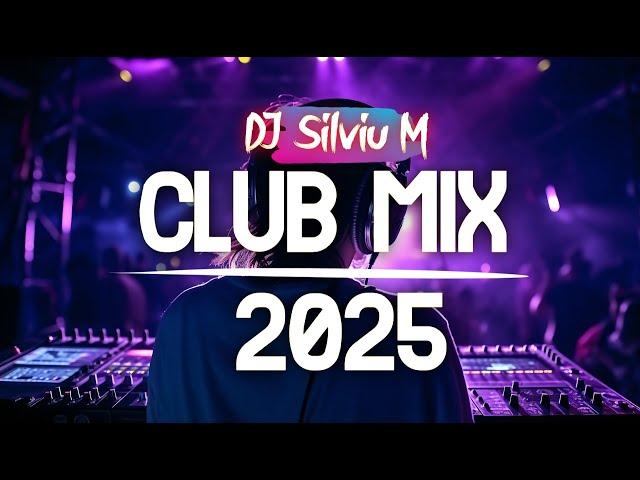 Music Mix 2025 | Party Club Dance 2025 | Best Remixes Of Popular Songs 2025 MEGAMIX (DJ Silviu M)