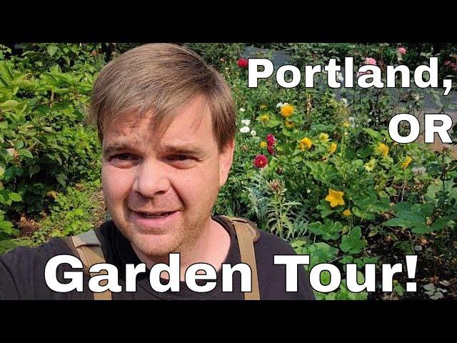 Portland Oregon Garden Tour - last days of summer