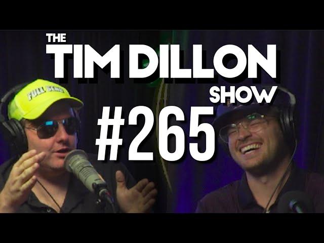 #265 - Austin Taliban | The Tim Dillon Show