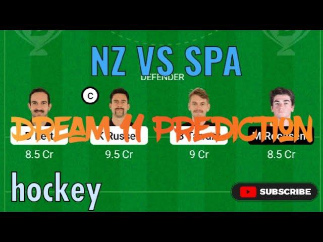 NZ VS SPA hockey Dream 11 prediction / SPA VS NZ Dream 11 team / NZ VS SPA Dream 11 team