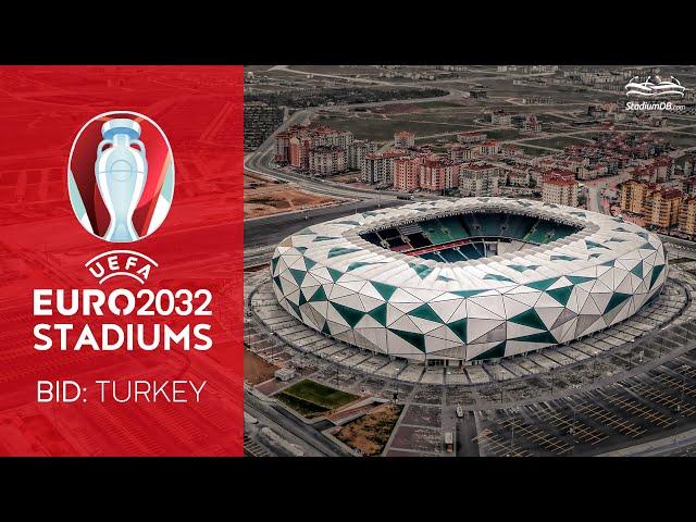  Euro 2032 Stadiums: Türkiye bid