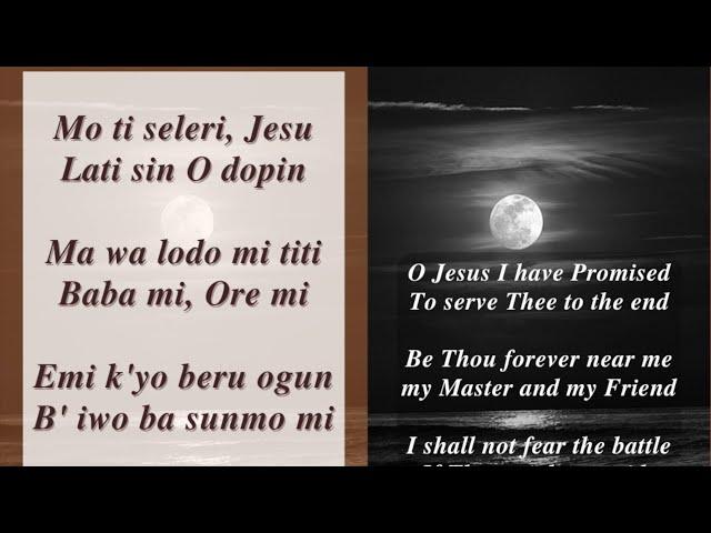 Mo Ti Seleri Jesu (O Jesus I Have Promised)