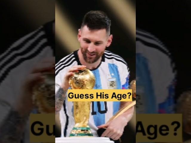 Messi's Age?