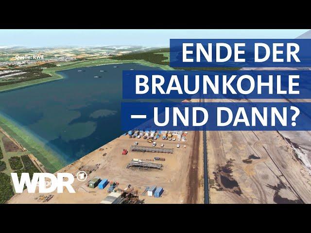 Die Pläne von RWE einen See im Braunkohlerevier zu schaffen | Westpol | WDR