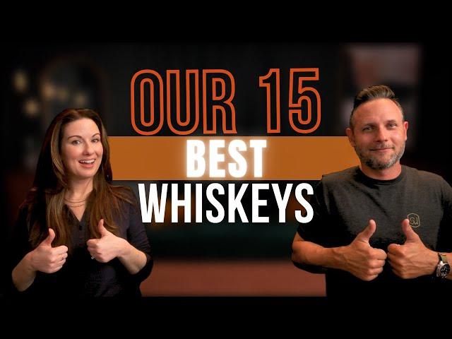 The 15 Best Scoring Whiskeys We've Tasted