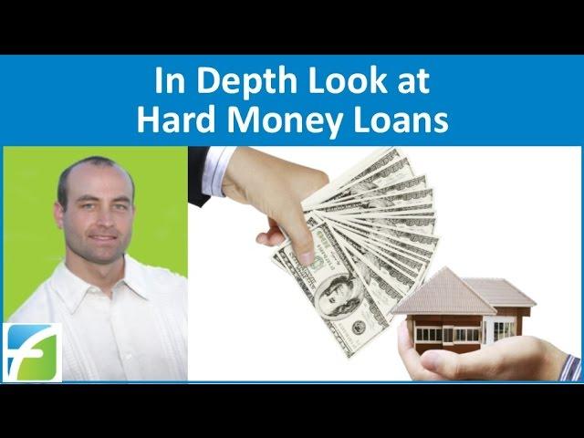 In Depth Look at Hard Money Loans