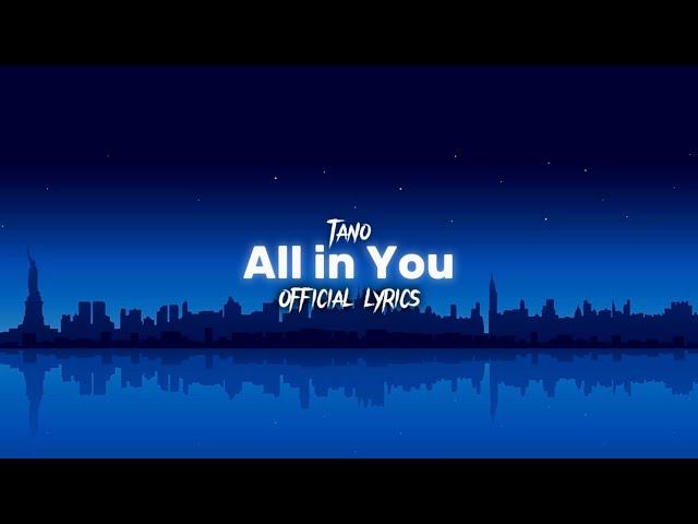 Tano-All in You (official Lyric video)