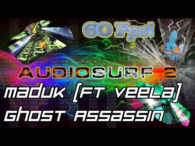 Maduk ft. Veela - Ghost Assassin [Audiosurf 2 | Mono]