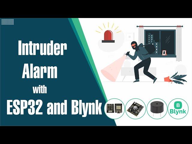 DIY Home Security: Arduino Intruder Alarm System with ESP32 & Blynk Cloud Integration