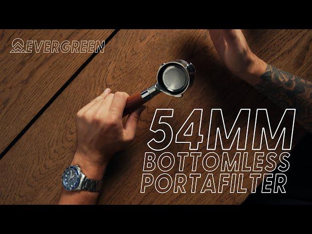 54MM Bottomless Portafilter - Evergreen Coffee