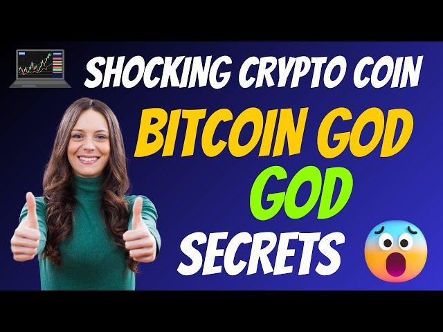 The Shocking Bitcoin God Coin GOD Secrets | Cryptocurrency New Crypto Token Facts Trading Guide