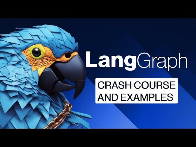 LangGraph Crash Course with code examples