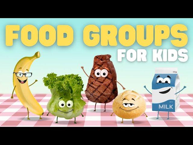 Food Groups for Kids | Learn about the five food groups and their benefits