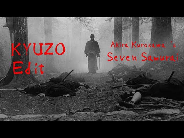 KYUZO Edit | Seven Samurai | Akira Kurosawa | jcuts