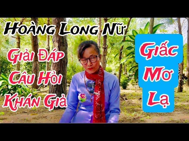 Hoàng Long Nữ(P 16)Giải Đáp Giấc Mơ Lạ Của Khán Giả: