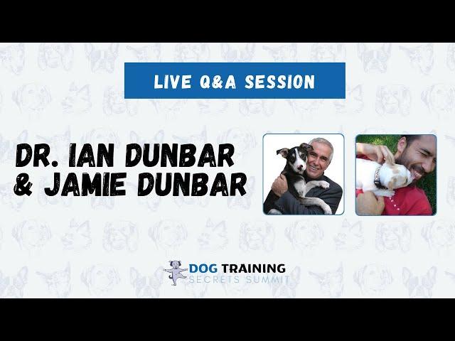 Day 2 Live Q&A with Dr, Ian Dunbar & Jamie Dunbar for the Dog Training Secrets Summit