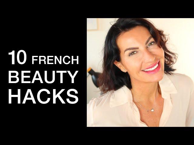 10 FRENCH BEAUTY HACKS  I  Every Woman Should Know