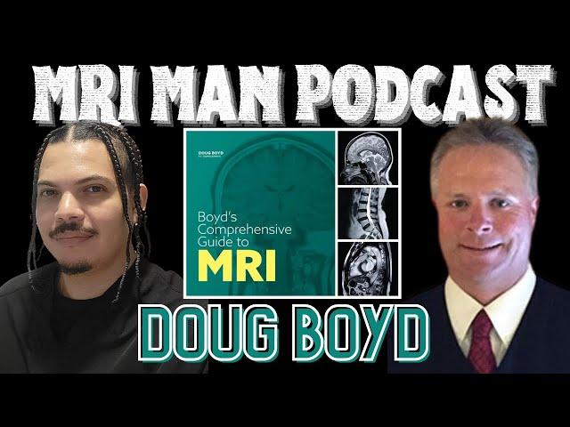 Douglas Boyd | Boyd's Comprehensive Guide to MRI | Top essential book for MRI | MRI MAN POD CAST