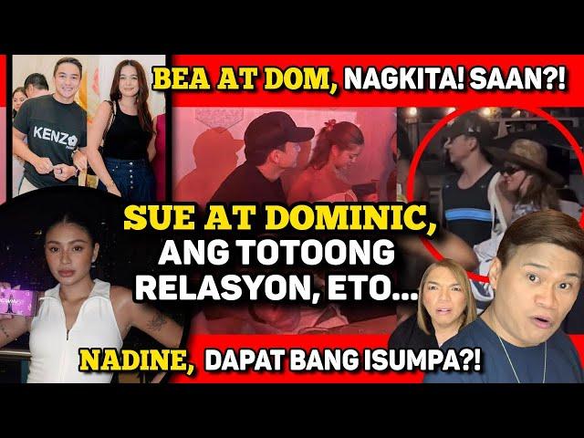 SUE AT DOM, MAG-ON NA!  BEA AT DOM, NAGKITA!  NADINE, BA’T ISINUSUMPA?!