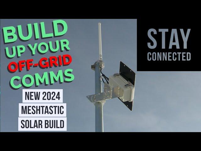 New 2024 Off-Grid Solar Meshtastic Build Video