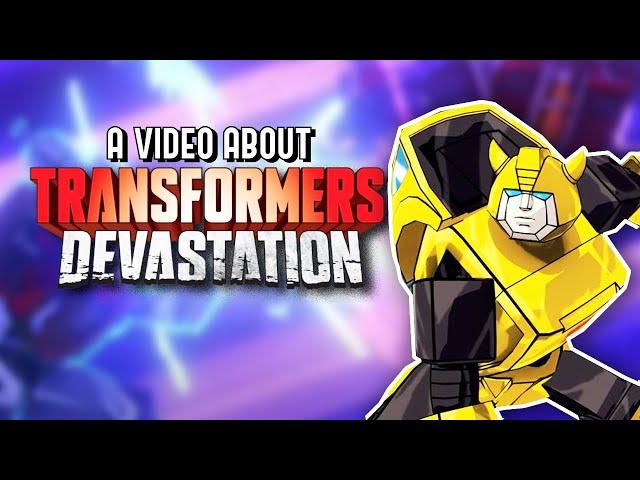 A video about Transformers Devastation.