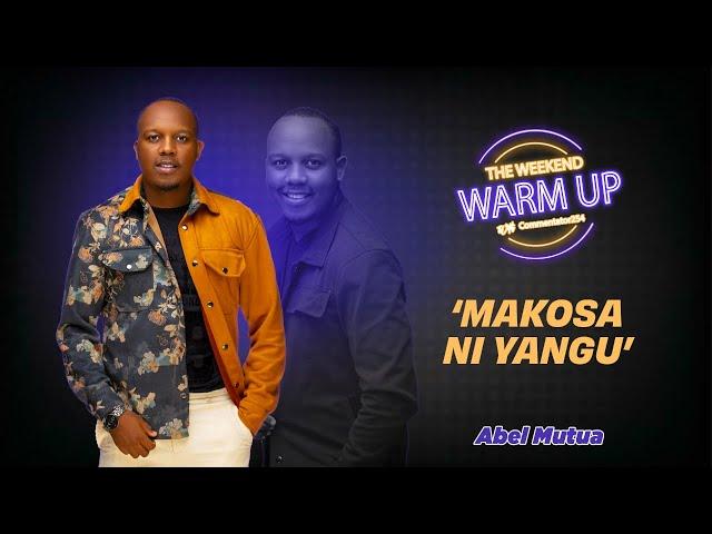 Abel Mutua Makosa Ni Yangu| INSIDE THE DEEP SECRETS OF MKURUGENZI- The Weekend WarmUp