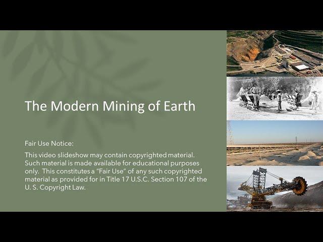 The Modern Mining of Earth