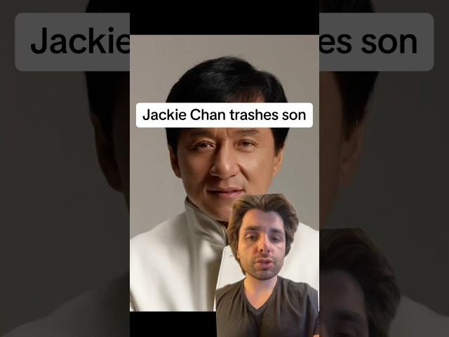 Jackie Chan trashes son