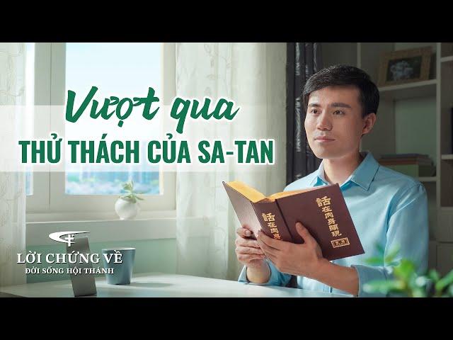 Video Về Lời Chứng Lồng tiếng Việt | Vượt qua thử thách của Sa-tan