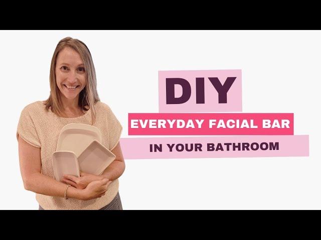 DIY Facial Bar Jordan Essentials