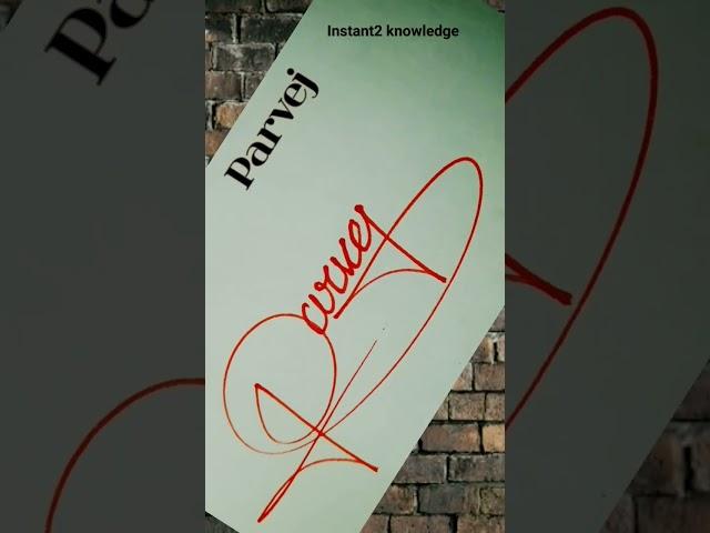 parvej name signature #instant2knowledge #signature #calligraphy #art #sign