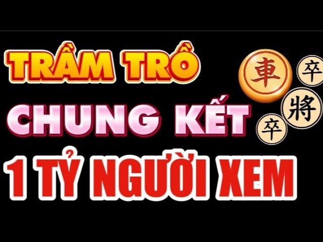 Cờ tướng đỉnh cao ván cờ tàn trầm trồ người xem