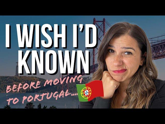 Moving to Portugal from the UK | What I Wish I Had Known