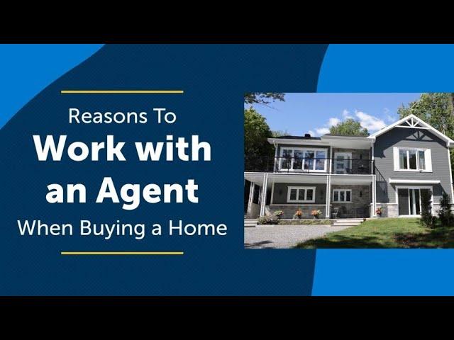 Reasons To Use An Agent When Buying a Home