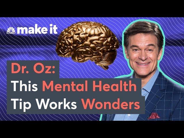 Dr. Oz: The Best Thing For Your Mental Health In 2019