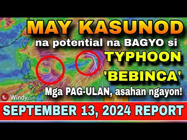 BAGYONG BEBINCA, MAY KASUNOD? ️ | WEATHER UPDATE TODAY | ULAT PANAHON TODAY | WEATHER FORECAST NOW