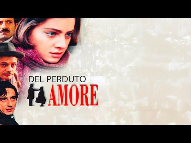 Del perduto amore | HD | Drammatico | Film Completo in Italiano