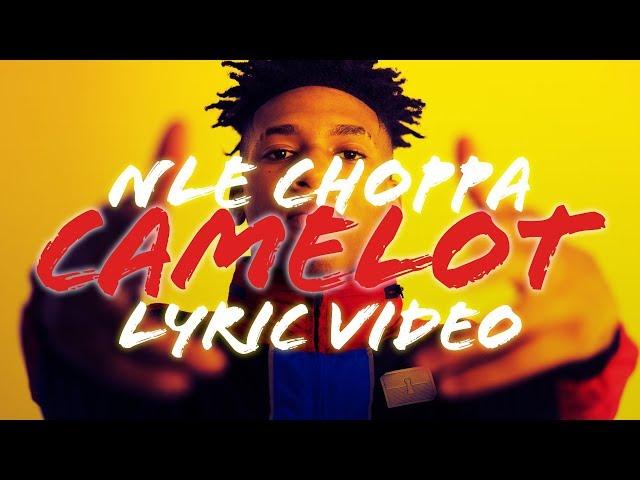 NLE Choppa - Camelot (LYRICS)