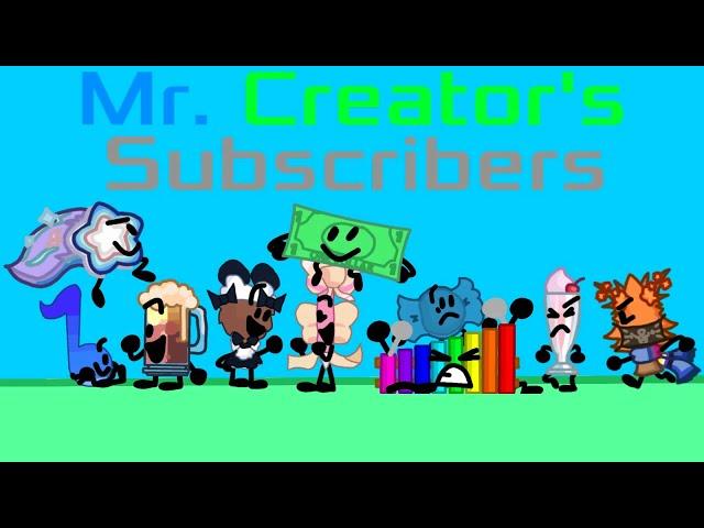 Mr. Creator's Subscribers Intro (Episode 2 - TBA)