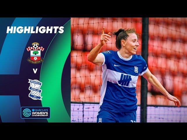 Birmingham Stay on Top | Southampton v Birmingham City Highlights | Barclays Women's Championship