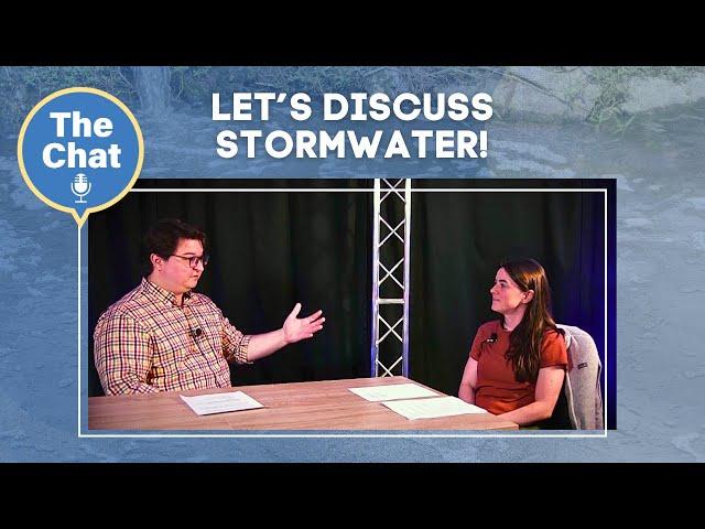 The Chat Episode 48: Stormwater, what is it?