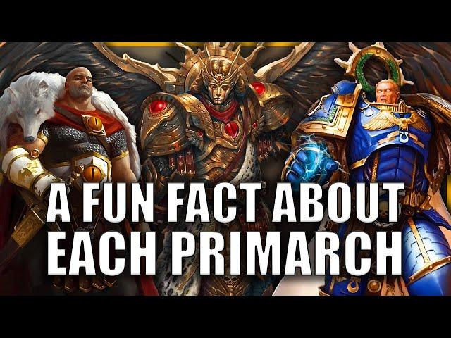 1 Fun Fact About Each Primarch You Probably Didn't Know | Warhammer 40k Lore